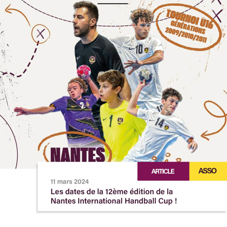 Les dates de la 13eme édition de la Nantes International Handball Cup !